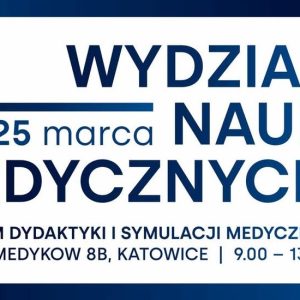 Dni Otwarte Wydziału Nauk Medycznych w&nbsp;Katowicach