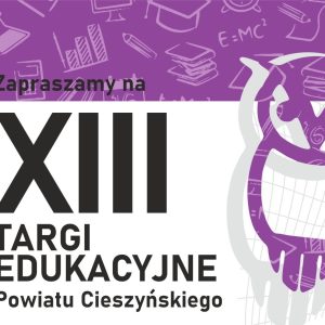 XIII Targi Edukacyjne Powiatu Cieszyńskiego